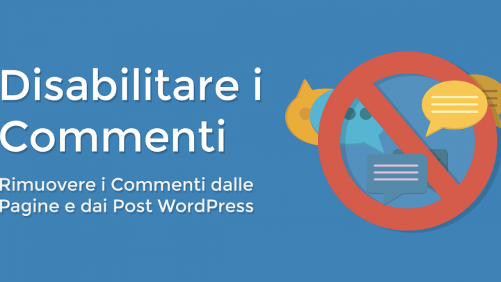 Disabilitare commenti su WordPress, ecco come